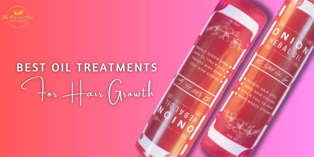 Oil Treatments for Hair Growth