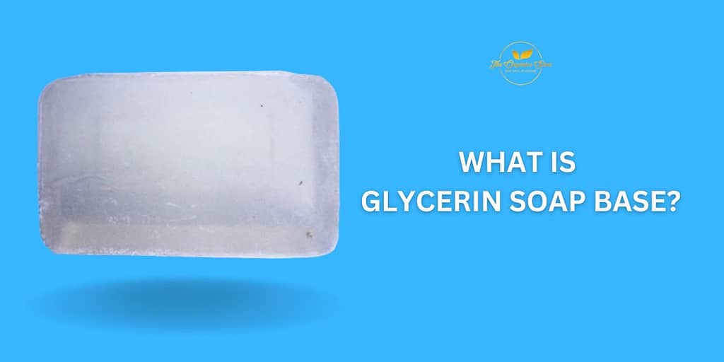 glycerin soap base benefits