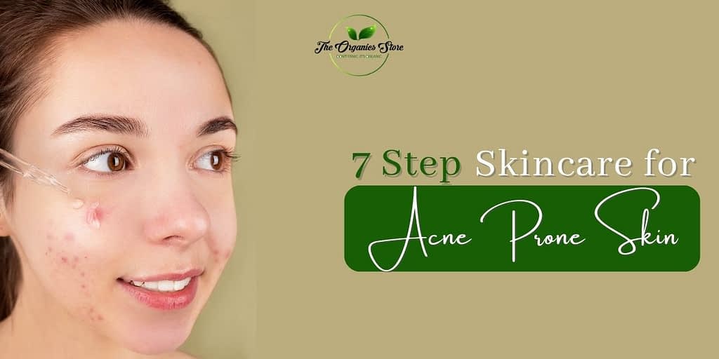 Beauticians 7 Step Skincare Routines For Acne Prone Skin 2023