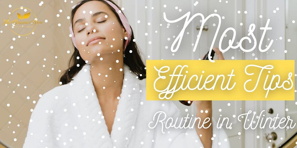 5-efficient-skincare-routine-in-winter-tips-keep-your-glow-april-2023